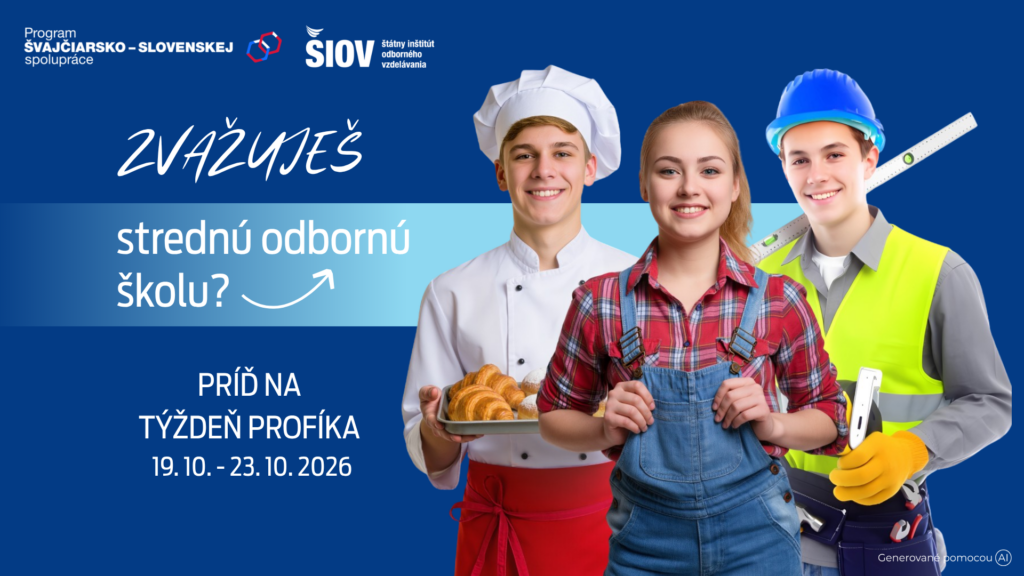 Týždeň profíka 19. – 23. 10. 2026: Zvažuješ strednú odbornú školu? Príď na Týždeň profíka